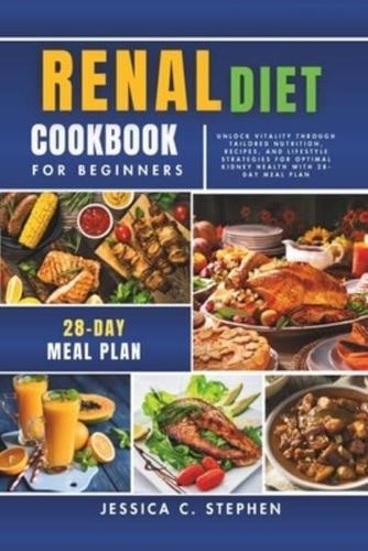 Renal Diet Cookbook for Beginners