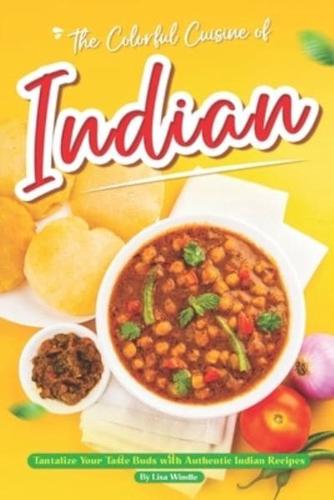 The Colorful Cuisine of Indian