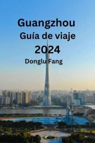 Guangzhou Guía De Viaje 2024