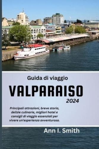 Guida Di Viaggio Valparaiso 2024