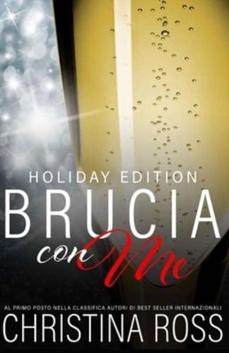 Brucia Con Me, Holiday Edition