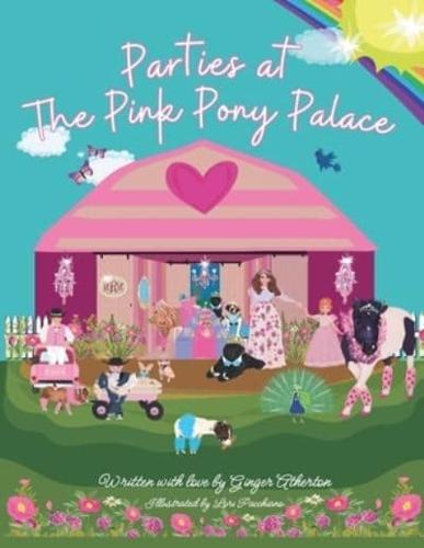 Parties at The Pink Pony Palace