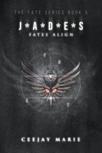 J*A*D*E Fates Align Book 5