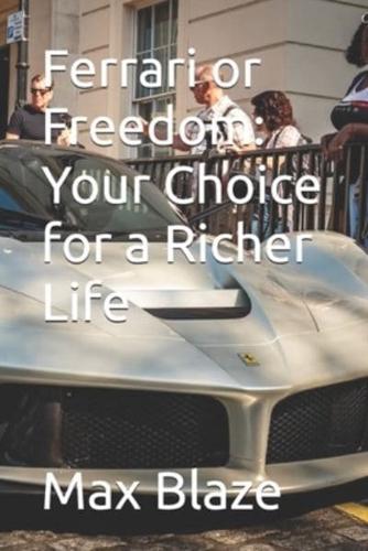 Ferrari or Freedom