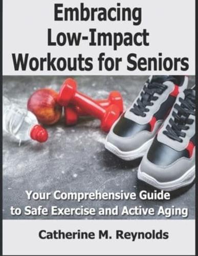 Embracing Low-Impact Workouts for Seniors