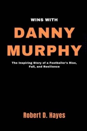 Wins With Danny Murphy
