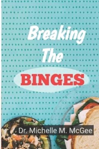 Breaking The Binges