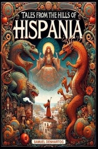 Tales from the Hills of Hispania