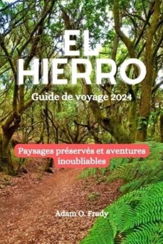 El Hierro Guide De Voyage 2024