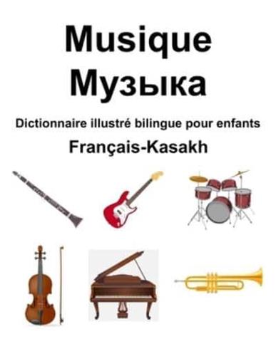 Français-Kasakh Musique / Музыка Dictionnaire Illustré Bilingue Pour Enfants
