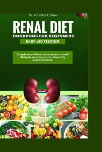 Renal Diet Cookbook for Beginners Baby-Led Feeding