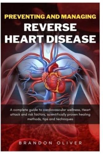 Preventing And Managing Reverse Heart Disease