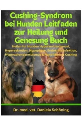 Cushing-Syndrom Morbus Bei Hunden Leitfaden Zur Heilung Und Genesung Buch