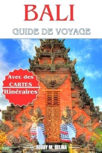 BALI Guide De Voyage 2024-2025