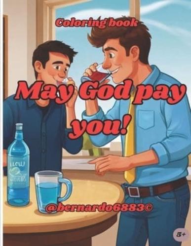 May God Pay You!