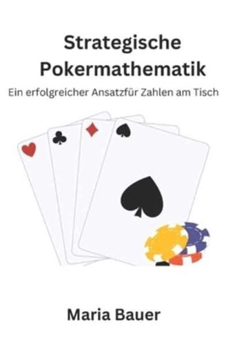 Strategische Pokermathematik