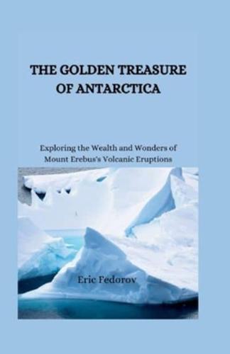 The Golden Treasure of Antarctica