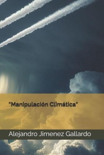 "Manipulación Climática"