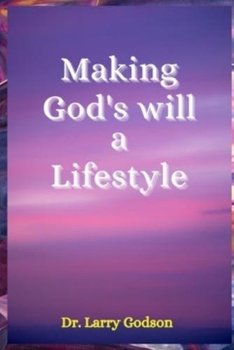 Making God's Will a Lifestyle