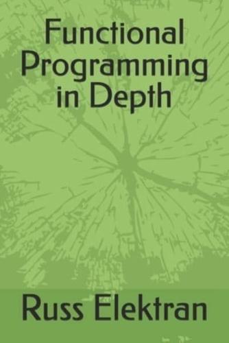 Functional Programming in Depth