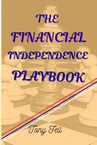 The Financial Independence Playbook