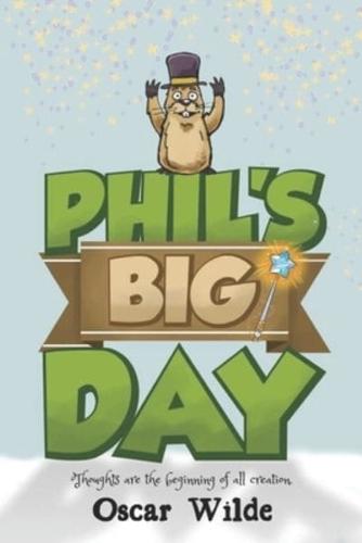 Phil's Big Day