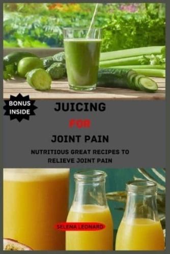 Juicing for Joint Pain