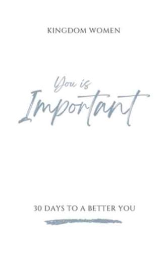 You Is Important