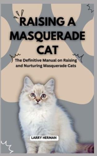 Raising a Masquerade Cat
