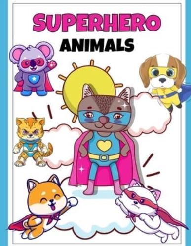 The Ultimate Superhero Animals Coloring Book