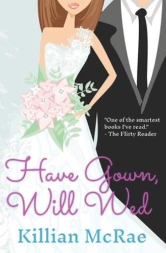 Have Gown, Will Wed