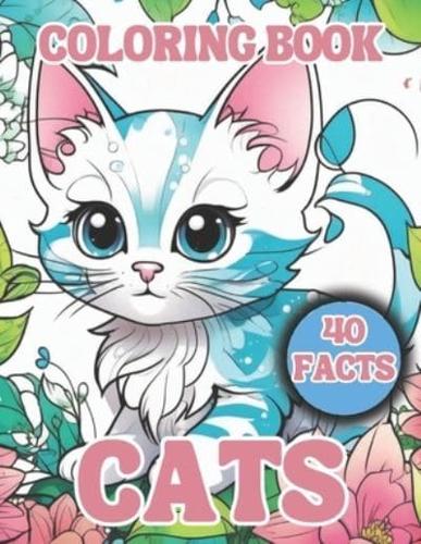 Cats Coloring Book for Kids With 40 Facts