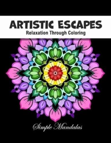 Artistic Escapes - Relaxation Through Coloring, Simple Mandalas