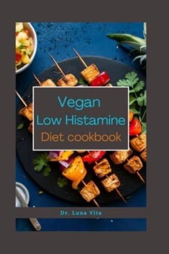 Vegan Low Histamine Diet Cookbook