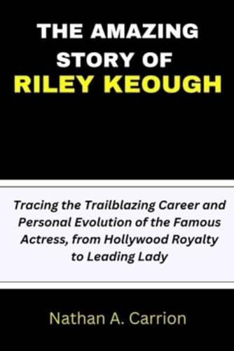 The Amazing Story of Riley Keough