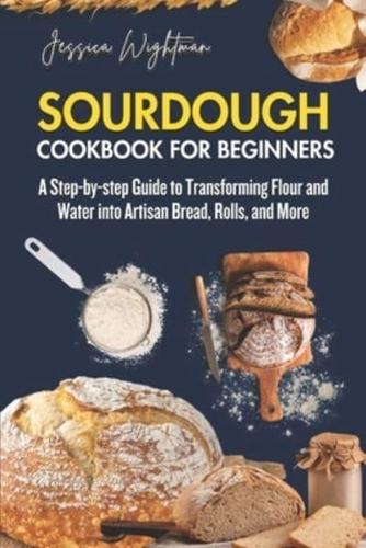 Sourdough Cookbook for Beginners