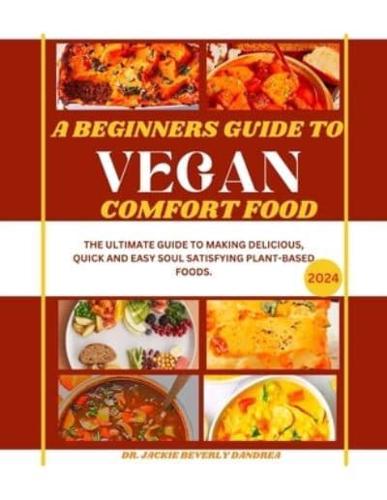 A Beginners Guide to Vegan Comfort Food