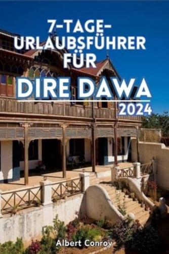 7-Tage- Urlaubsführer Für Dire Dawa 2024