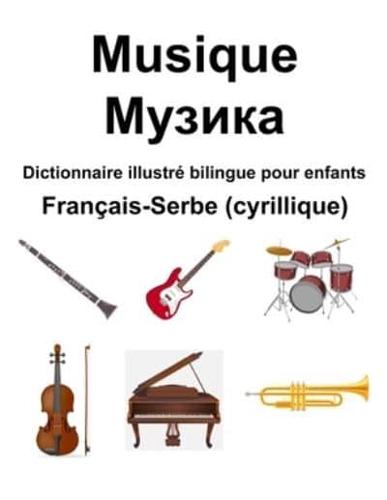 Français-Serbe (Cyrillique) Musique / Музика Dictionnaire Illustré Bilingue Pour Enfants
