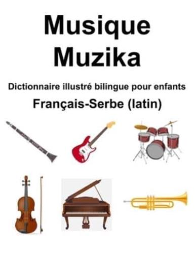 Français-Serbe (Latin) Musique / Muzika Dictionnaire Illustré Bilingue Pour Enfants