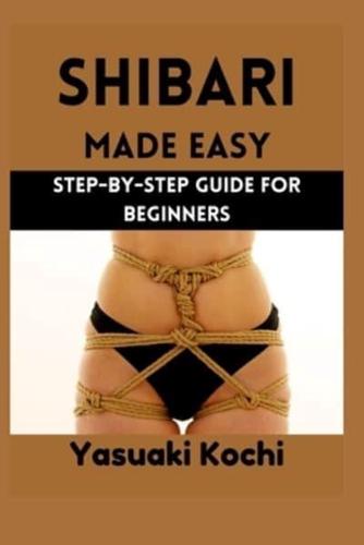 Shibari Made Easy