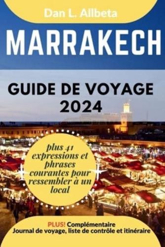 MARRAKECH Guide De Voyage 2024
