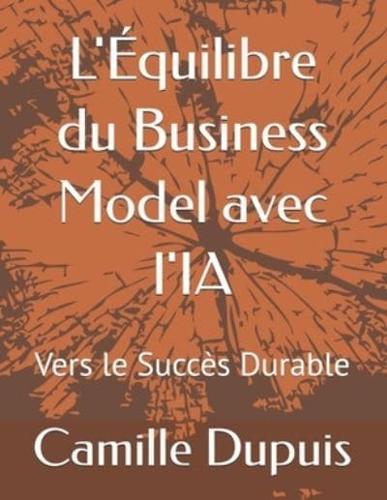 L'Équilibre Du Business Model Avec l'IA