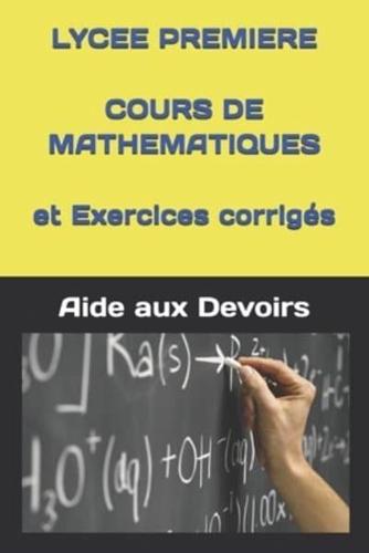 LYCEE PREMIERE COURS DE MATHEMATIQUES Et Exercices Corrigés