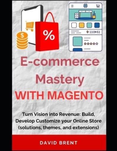 E-Commerce Mastery With Magento
