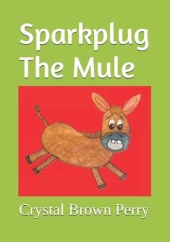 Sparkplug The Mule