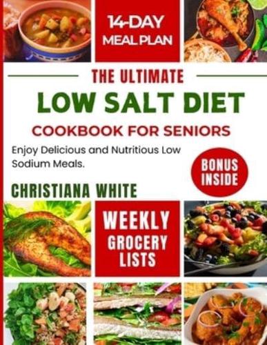 The Ultimate Low Salt Diet Cookbook for Seniors