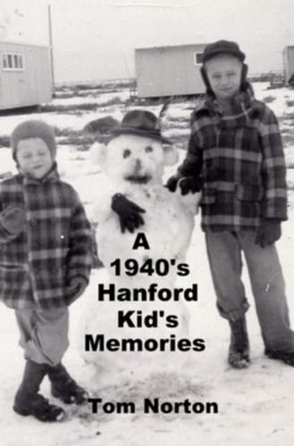 A 1940'S Hanford Kid's Memories