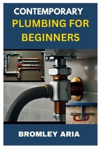 Contemporary Plumbing for Beginners