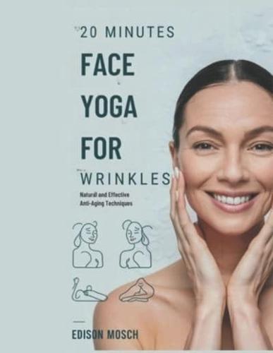 20 Minutes Face Yoga for Wrinkles